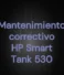 🚨 HP Smart Tank 530 – Fallo en amarillo y hallazgo inesperado